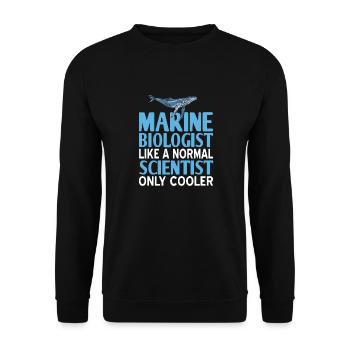 Marine Biologist A Normal Scientist Only Cooler - Unisex Pullover - Schwarz - Vorne - Alina (178cm) & Michal (187cm)