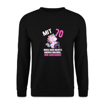 Mit 70 nichts anders nur langsamer 70 Geburtstag - Unisex Pullover - Schwarz - Vorne - Alina (178cm) & Michal (187cm)