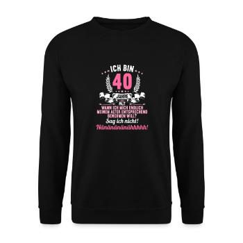 Ich bin 40 Jahre alt 40 Geburtstag - Unisex Pullover - Schwarz - Vorne - Alina (178cm) & Michal (187cm)