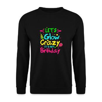 Let's go crazy, it's my birthday - Unisex Sweatshirt - black - Front - Alina (178cm) & Michal (187cm)