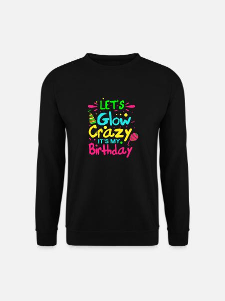 Devenons fous, c’est mon anniversaire - Sweat-shirt Unisexe - noir