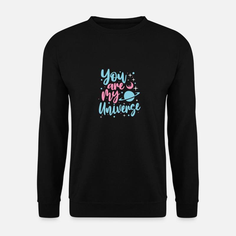 You Are My Universe - Unisex Pullover - Schwarz