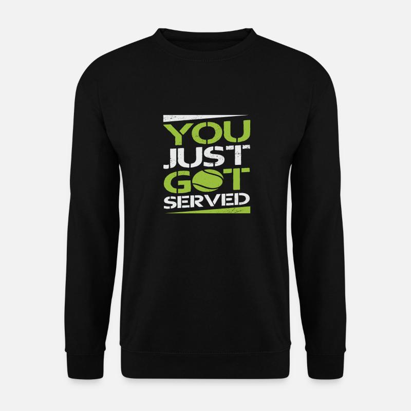 You Just Got Served - Unisex Sweatshirt - black