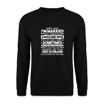 Sorry, ladies, I am married, - Unisex Sweatshirt - black - Front - Alina (178cm) & Michal (187cm)