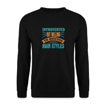 Introvertiert aber bereit Frisuren zu diskutieren - Unisex Pullover - Schwarz - Vorne - Alina (178cm) & Michal (187cm)