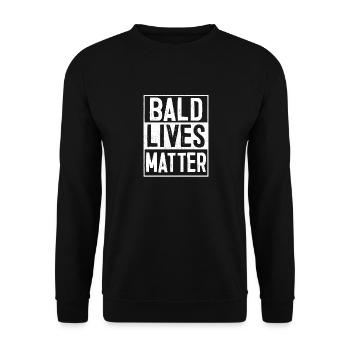 Bald Lives Matter Urkomischer Spruch Glatzköpfiger Kerl Humor - Unisex Pullover - Schwarz - Vorne - Alina (178cm) & Michal (187cm)