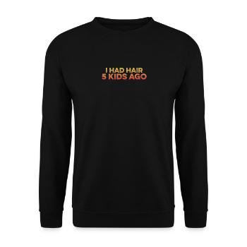 I Had Hair 5 Kids Ago Funny Bald Guy Bald Head - Unisex Sweatshirt - black - Front - Alina (178cm) & Michal (187cm)
