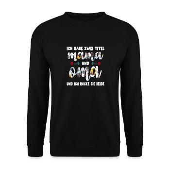 ich Habe Zwei Titel Mama Oma Inch Rocke Sie Beide - Sweat-shirt Unisexe - noir - Devant - Alina (178cm) & Michal (187cm)