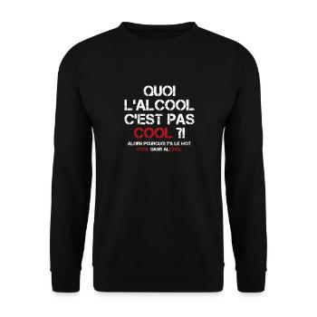 Quoi L alcool C est Pas Cool Drôles De Buveurs - Sweat-shirt Unisexe - noir - Devant - Alina (178cm) & Michal (187cm)