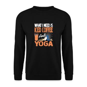 What I Need Is Iced Coffee And Yoga Awesome - Unisex Pullover - Schwarz - Vorne - Alina (178cm) & Michal (187cm)
