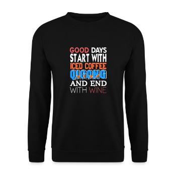 Good Days Start With Ice Coffee Qigong Awesome - Unisex Pullover - Schwarz - Vorne - Alina (178cm) & Michal (187cm)