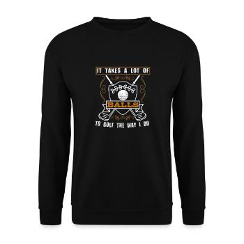 Es Braucht Eine Menge Bälle, Um Golf So Wie - Unisex Pullover - Schwarz - Vorne - Alina (178cm) & Michal (187cm)