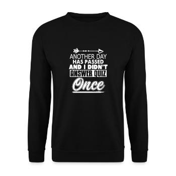 Un autre jour est passé et je n’ai pas répondu au quiz - Sweat-shirt Unisexe - noir - Devant - Alina (178cm) & Michal (187cm)