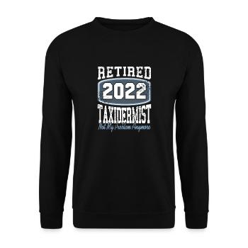 Retired 2002 Taxidermist Not My Problem Anymore - Unisex Pullover - Schwarz - Vorne - Alina (178cm) & Michal (187cm)