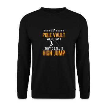 If pole vault were easy, they would - Unisex Sweatshirt - black - Front - Alina (178cm) & Michal (187cm)