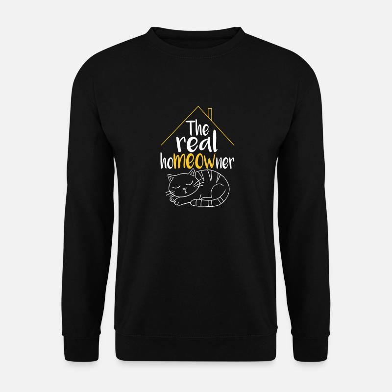 The real homeowner cat - Unisex Sweatshirt - black