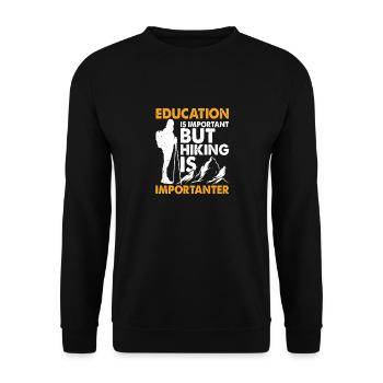 Education Is Important Hiking Is Importanter - Unisex Pullover - Schwarz - Vorne - Alina (178cm) & Michal (187cm)