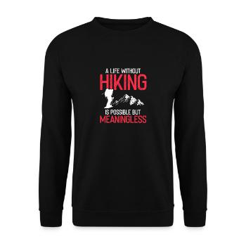 Life Without Hiking Is Possible But Meaningless - Unisex Pullover - Schwarz - Vorne - Alina (178cm) & Michal (187cm)