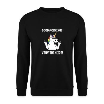 Guten Morgen? Ganz Dünnes Eis Morgenmuffel Einhorn - Unisex Pullover - Schwarz - Vorne - Alina (178cm) & Michal (187cm)