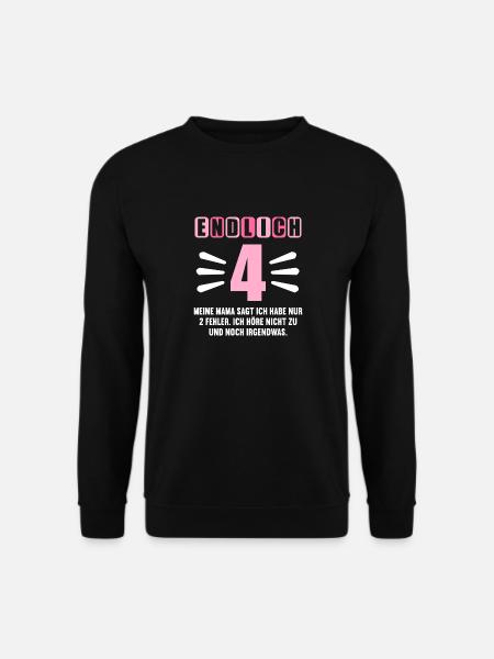 Endlich 4 Mama sagt hab nur 2 Fehler 4. Geburtstag - Unisex Pullover - Schwarz