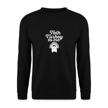 Fun Thanksgiving Dinner Thanks Giving Talk - Unisex Sweatshirt - black - Front - Alina (178cm) & Michal (187cm)