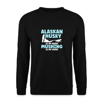 Alaskan Husky Is My Name Mushing Is My Game - Unisex Sweatshirt - black - Front - Alina (178cm) & Michal (187cm)