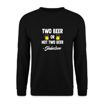 Bier Beer Alkohol Biergarten Shakespeare - Unisex Pullover - Schwarz - Vorne - Alina (178cm) & Michal (187cm)