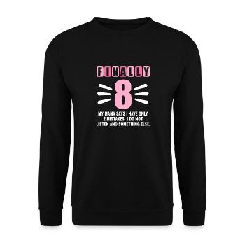 Finally 8 mom says have only 2 mistakes 8th birthday - Unisex Sweatshirt - black - Front - Alina (178cm) & Michal (187cm)