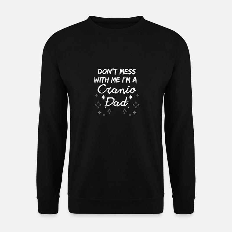 Drôle Cranio Dad Craniosynostosis Conscience - Sweat-shirt Unisexe - noir