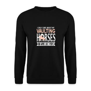 I Only Care About Vaulting Horses Funny T-Shirt - Unisex Sweatshirt - black - Front - Alina (178cm) & Michal (187cm)