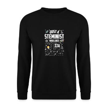 Just A Steminist Who Likes Pi-zza, Funny Steminist - Unisex Pullover - Schwarz - Vorne - Alina (178cm) & Michal (187cm)