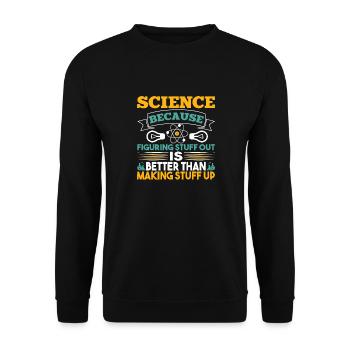 La science parce que les choses sont découvertes - Sweat-shirt Unisexe - noir - Devant - Alina (178cm) & Michal (187cm)