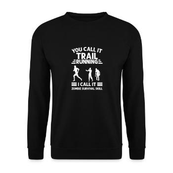 I Call It Zombie Survival Skill, Trailrunner - Unisex Sweatshirt - black - Front - Alina (178cm) & Michal (187cm)