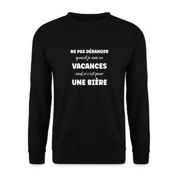 Ne pas déranger vacances sauf pour une bière - Sweat-shirt Unisexe - noir - Devant - Alina (178cm) & Michal (187cm)