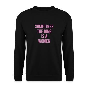 Manchmal Ist Der König Eine Frau - Unisex Pullover - Schwarz - Vorne - Alina (178cm) & Michal (187cm)