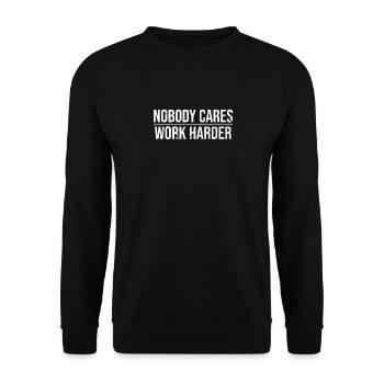 No one cares about working harder, - Unisex Sweatshirt - black - Front - Alina (178cm) & Michal (187cm)