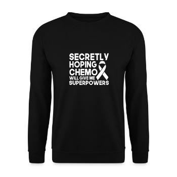 Heimlich Hofft Chemo Wird Mir Superkräfte Geben - Unisex Pullover - Schwarz - Vorne - Alina (178cm) & Michal (187cm)