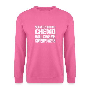 Heimlich Hofft Chemo Wird Mir Superkräfte Geben - Unisex Pullover - Pink - Vorne