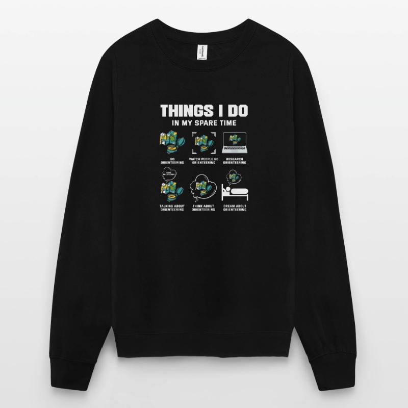 Ce que je fais dans mon temps libre Course d’orientation Sweat-shirt Unisexe