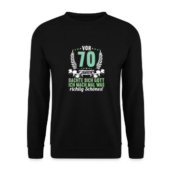 Vor 70 Jahren dachte Gott Schönes 70 Geburtstag - Unisex Pullover - Schwarz - Vorne - Alina (178cm) & Michal (187cm)