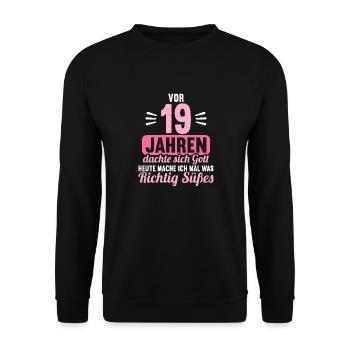 Vor 19 Jahren dachte Gott mach Gutes 19 Geburtstag - Unisex Pullover - Schwarz - Vorne - Alina (178cm) & Michal (187cm)