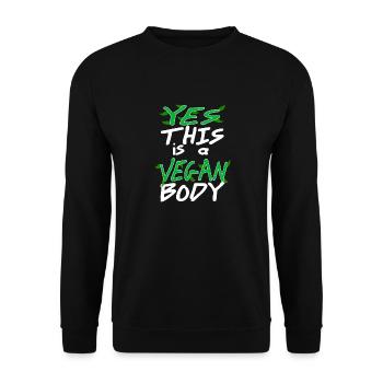 Yes This Is A Vegan Body Awesome Cool Vegan - Unisex Pullover - Schwarz - Vorne - Alina (178cm) & Michal (187cm)
