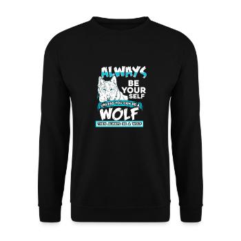 Always Be Yourself Unless You Can Be A Wolf - Unisex Sweatshirt - black - Front - Alina (178cm) & Michal (187cm)