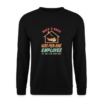 Back 2 Back Work From Home Employee Of The Year - Unisex Sweatshirt - black - Front - Alina (178cm) & Michal (187cm)