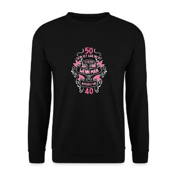 50 sein ist nicht schlimm wenn man 50 Geburtstag - Unisex Pullover - Schwarz - Vorne - Alina (178cm) & Michal (187cm)