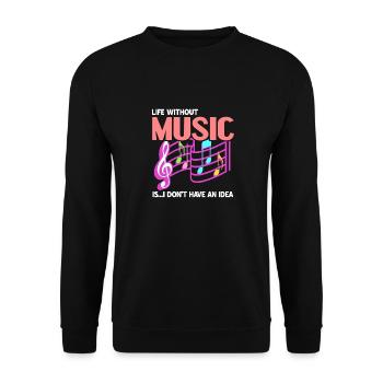 Life Without Music Is.. I Don't Have An Idea - Unisex Pullover - Schwarz - Vorne - Alina (178cm) & Michal (187cm)