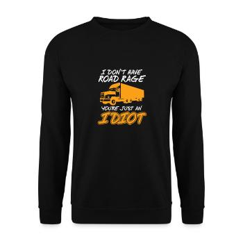 Funny Don't Have Road Rage You're Just An Idiot - Unisex Pullover - Schwarz - Vorne - Alina (178cm) & Michal (187cm)