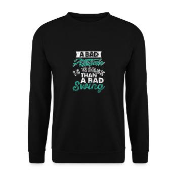 A Bad Attitude Is Worse Than A Bad Swing Funny - Unisex Sweatshirt - black - Front - Alina (178cm) & Michal (187cm)