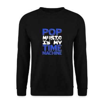POP Music Is My Time Machine Awesome Cool Present - Unisex Pullover - Schwarz - Vorne - Alina (178cm) & Michal (187cm)