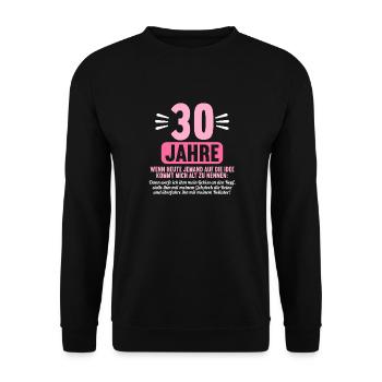 30 Jahre idee mich alt zu nennen 30 Geburtstag - Unisex Pullover - Schwarz - Vorne - Alina (178cm) & Michal (187cm)